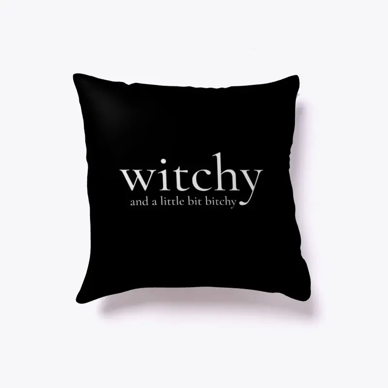 Witchy and a little bit bitchy