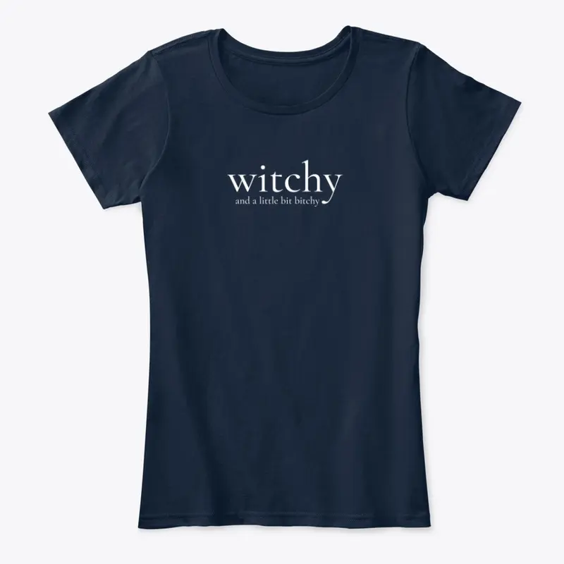 Witchy and a little bit bitchy